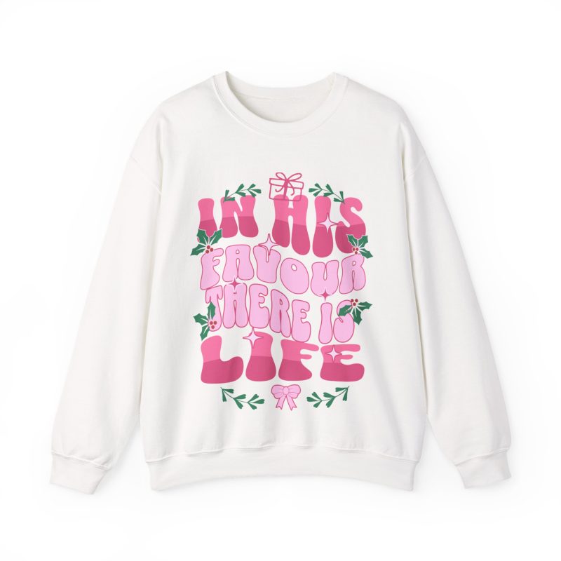 Crewneck Sweatshirt — "In His Favour There Is Life" Pink Floral Prayer Pullover