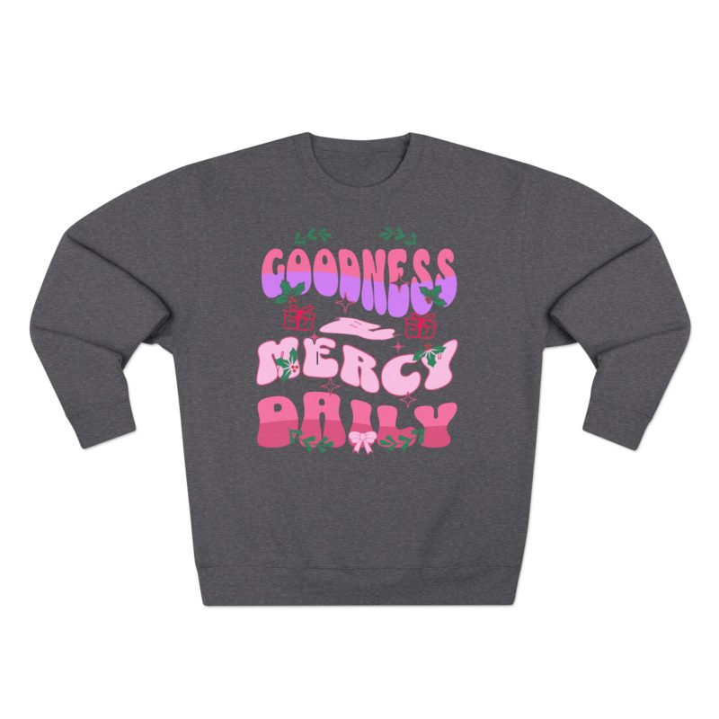 Goodness & Mercy Daily Crewneck Sweatshirt