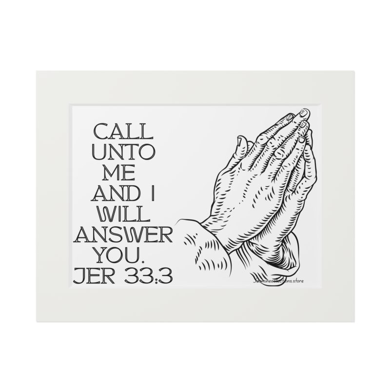 Faith-based Art Print — "Call Unto Me and I Will Answer You" (Jer 33:3) with Passepartout Frame